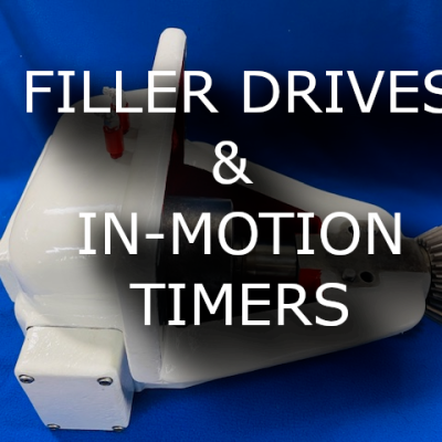 FILLER DRIVES - IN MOTION TIMERS - FEED DRIVE CASES